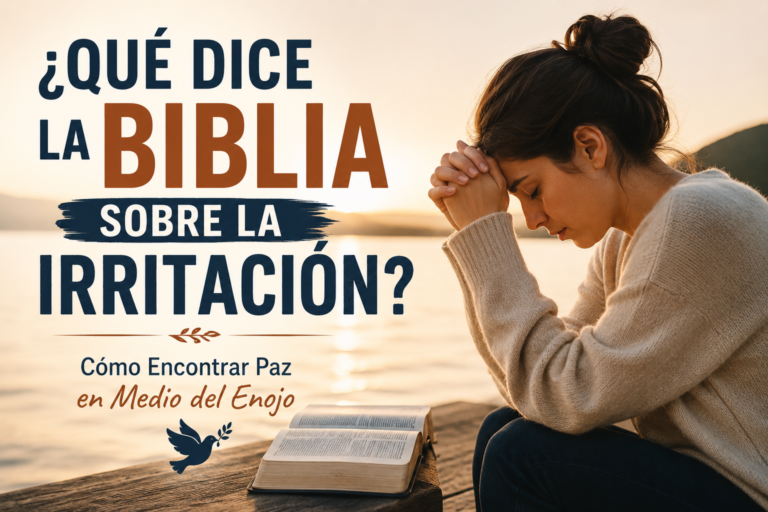 Qué dice la Biblia sobre la Irritación