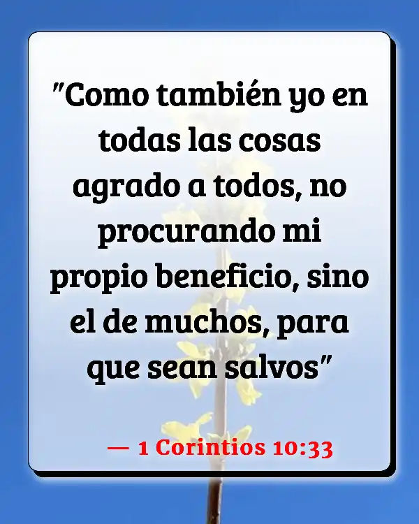 Versículos De La Biblia Agradar al Señor (1 Corintios 10:33)