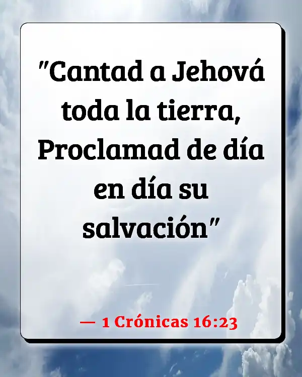 Versículos De La Biblia Nuestra misión (1 Crónicas 16:23)