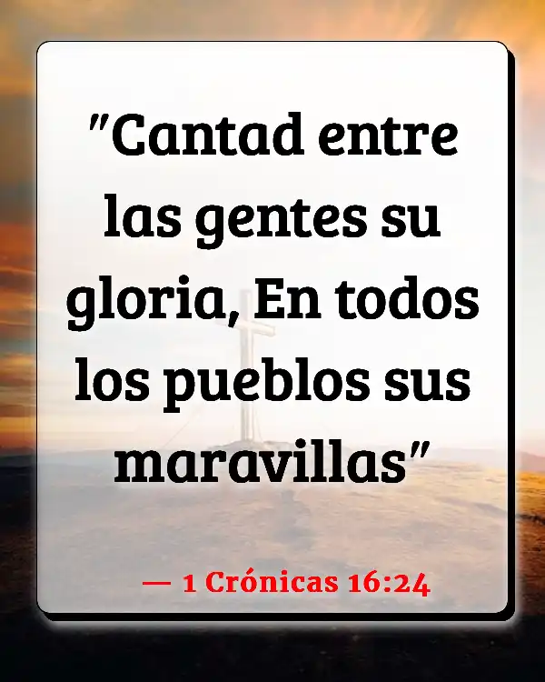 Versículos De La Biblia Nuestra misión (1 Crónicas 16:24)