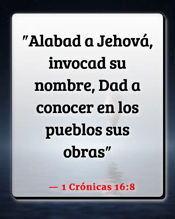 Versículos De La Biblia Alabando a Dios (1 Crónicas 16:8)