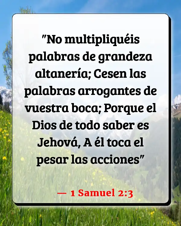 Versículos De La Biblia   	Arrogancia  (1 Samuel 2:3)