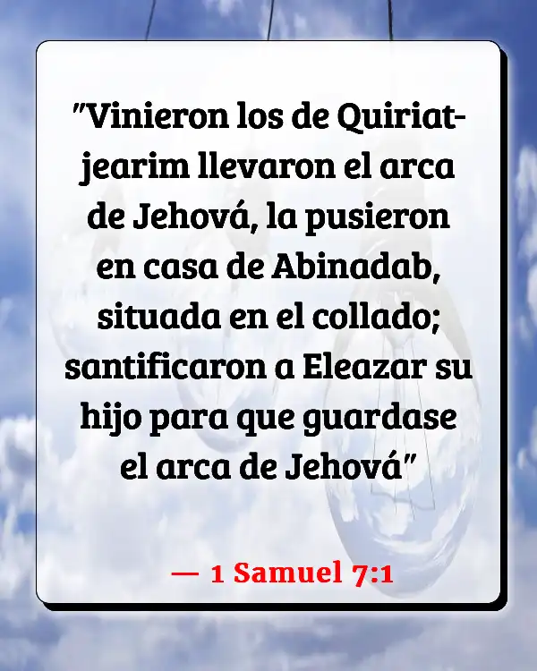 Versículos De La Biblia Arca de la Alianza (1 Samuel 7:1)