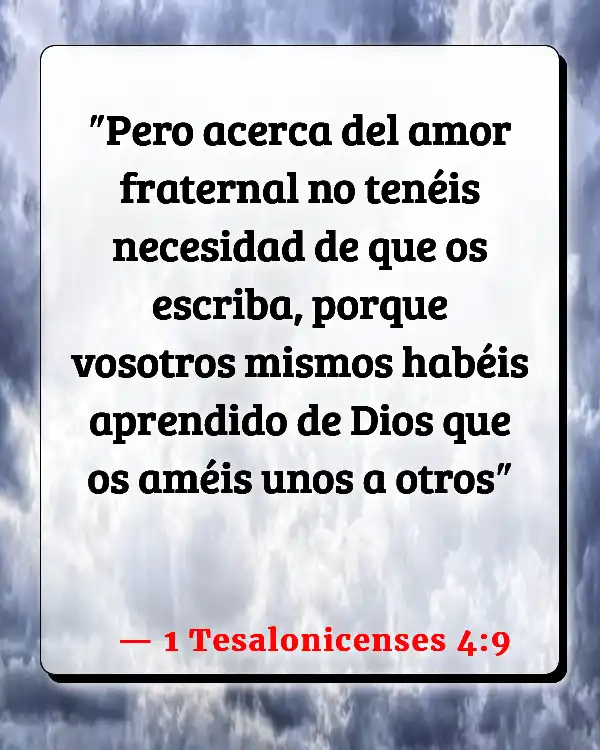 Versículos De La Biblia   	Preferirnos unos a otros  (1 Tesalonicenses 4:9)