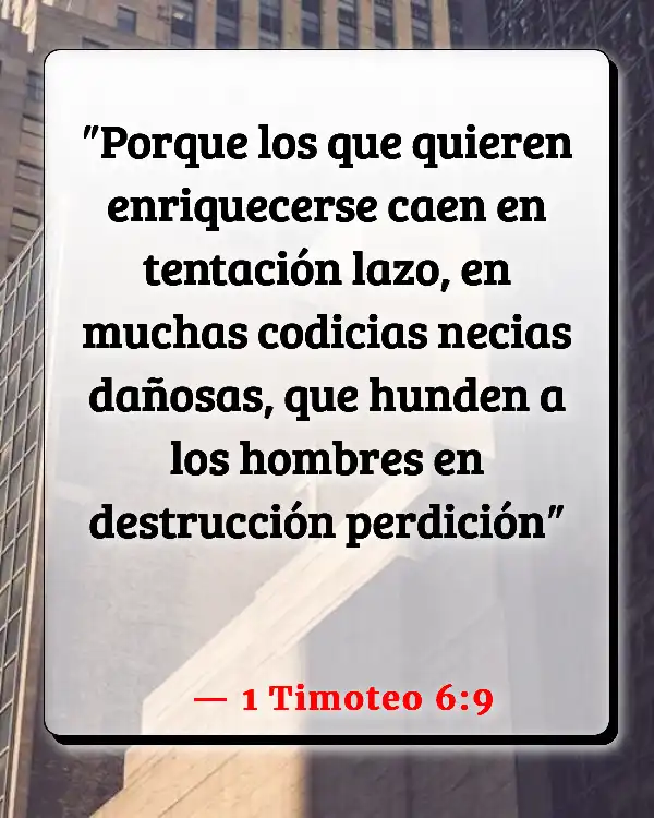 Versículos De La Biblia Superar la codicia (1 Timoteo 6:9)