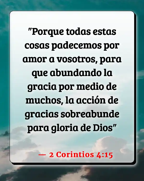 Versículos De La Biblia   	Ser agradecido  (2 Corintios 4:15)