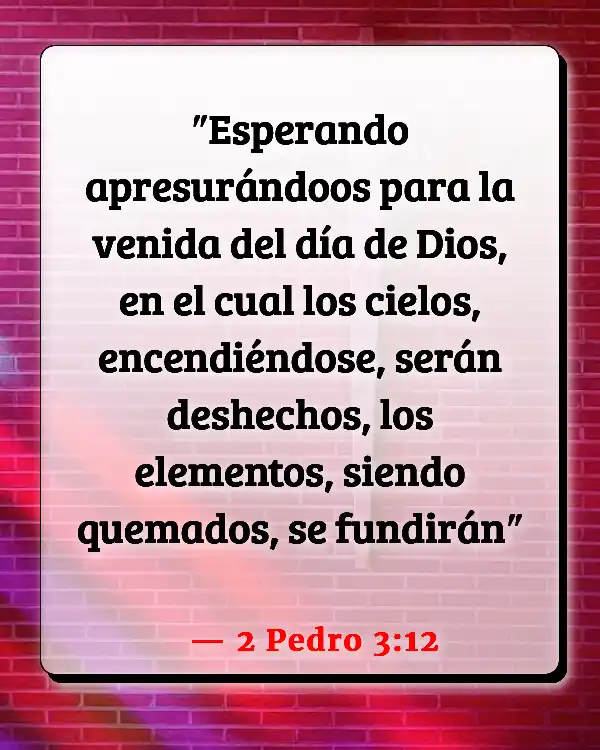 Versículos De La Biblia 73 Versículos De La Biblia Escatología (2 Pedro 3:12)