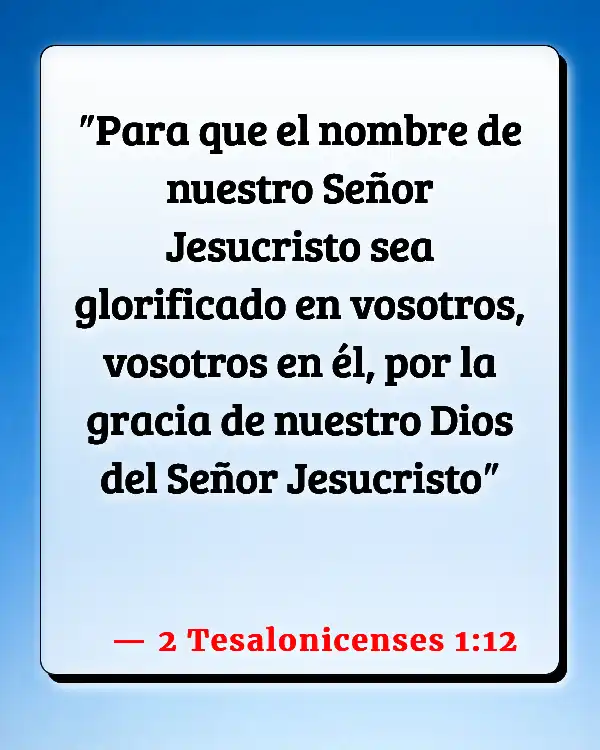 Versículos De La Biblia Castigo eterno (2 Tesalonicenses 1:12)