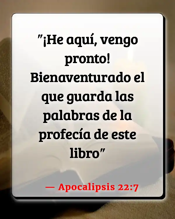 Versículos De La Biblia Predicciones del futuro (Apocalipsis 22:7)