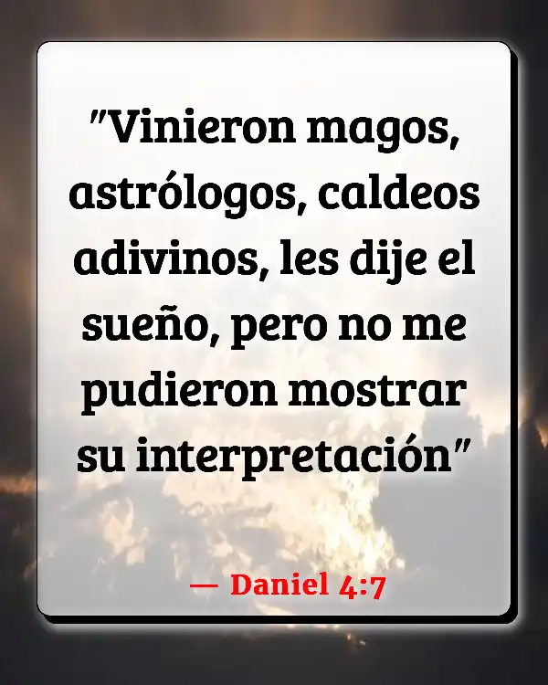 Versículos De La Biblia   	Astrología  (Daniel 4:7)