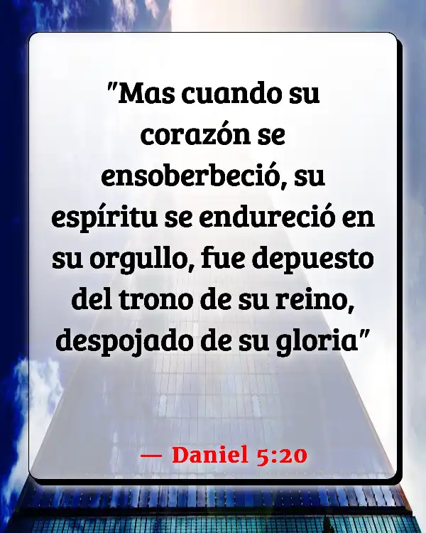 Versículos De La Biblia   	Arrogancia  (Daniel 5:20)