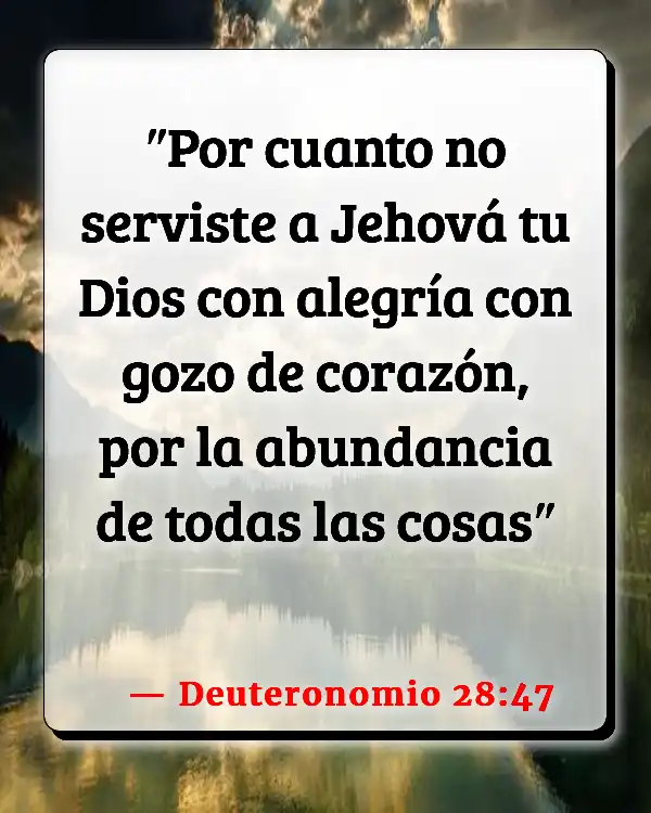 Versículos De La Biblia   	Abundancia  (Deuteronomio 28:47)