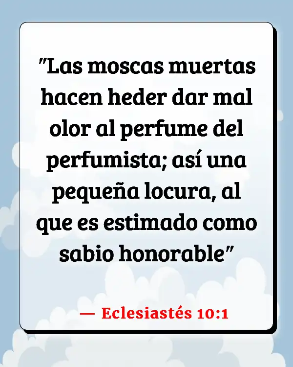 Versículos De La Biblia   	Los reincidentes  (Eclesiastés 10:1)