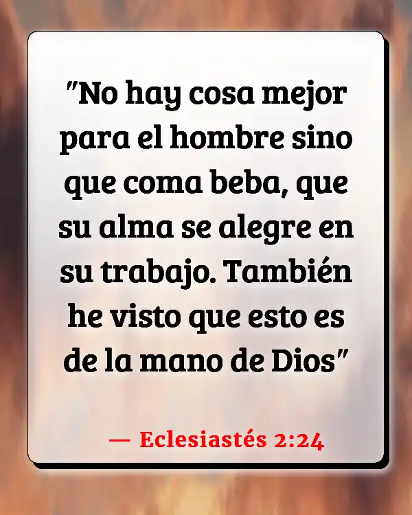 Versículos De La Biblia   	Envejecimiento  (Eclesiastés 2:24)