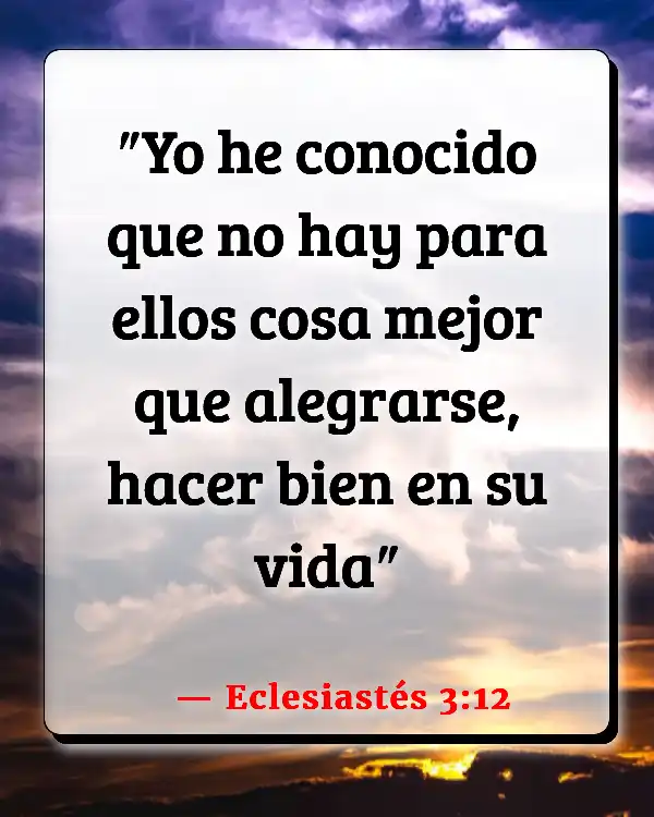 Versículos De La Biblia Belleza de la tierra (Eclesiastés 3:12)