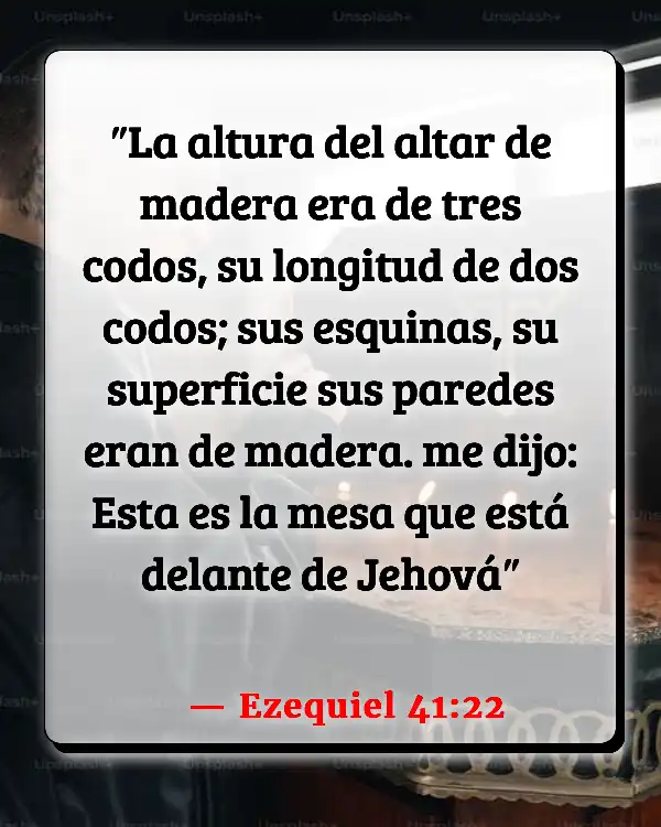 Versículos De La Biblia Altar (Ezequiel 41:22)