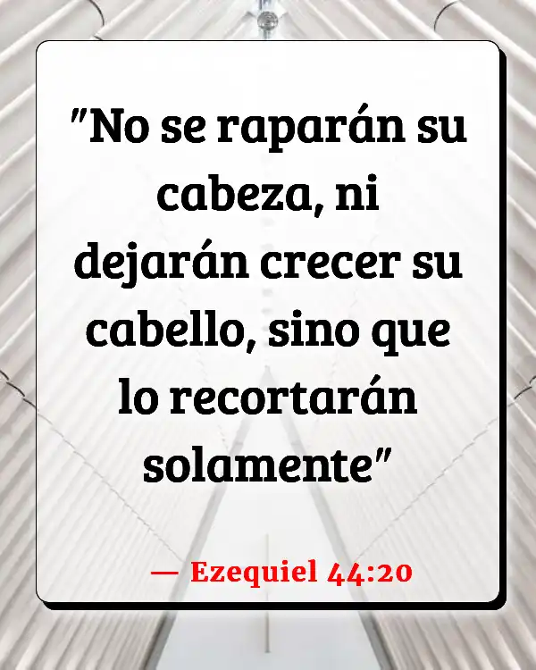 Versículos De La Biblia Acerca de tener un Mohawk (Ezequiel 44:20)