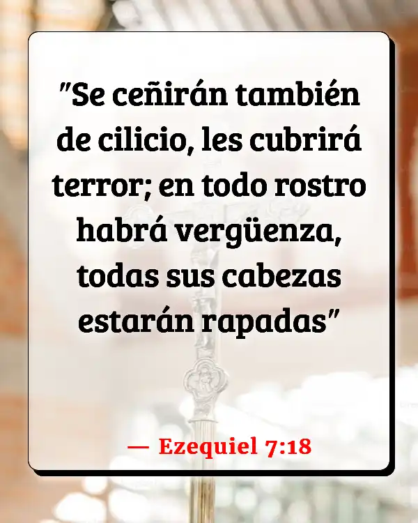 Versículos De La Biblia   	Calvicie  (Ezequiel 7:18)