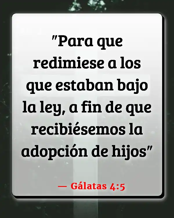 Versículos De La Biblia Adopción (Gálatas 4:5)