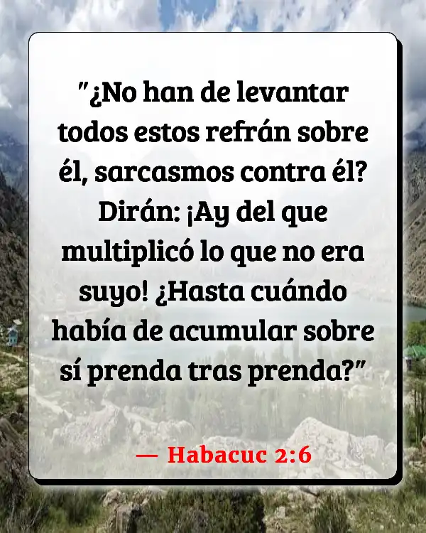 Versículos De La Biblia Ambición (Habacuc 2:6)