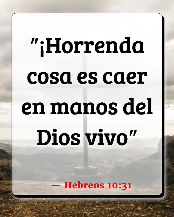 Versículos De La Biblia   	Castigo del pecado  (Hebreos 10:31)
