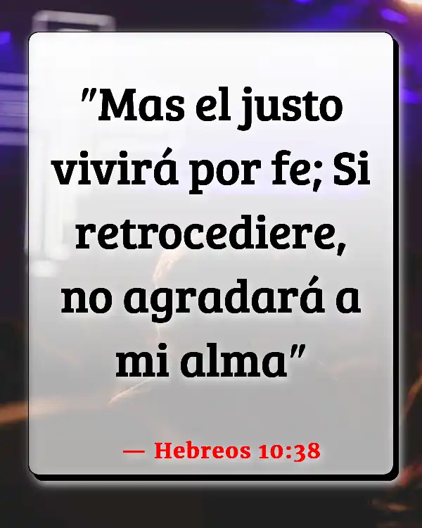 Versículos De La Biblia La gente la falta de fe (Hebreos 10:38)