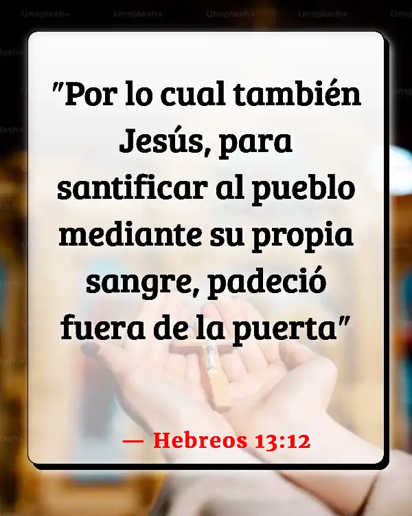Versículos De La Biblia Expiación (Hebreos 13:12)
