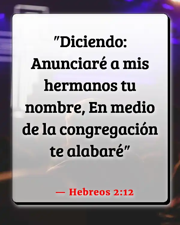 Versículos De La Biblia Alabando a Dios (Hebreos 2:12)