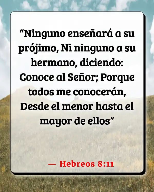 Versículos De La Biblia Aceptando a los demás (Hebreos 8:11)