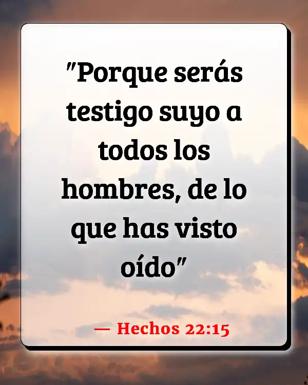 Versículos De La Biblia   	Ser un buen testigo  (Hechos 22:15)