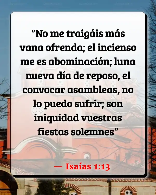Versículos De La Biblia   	Abominación  (Isaías 1:13)