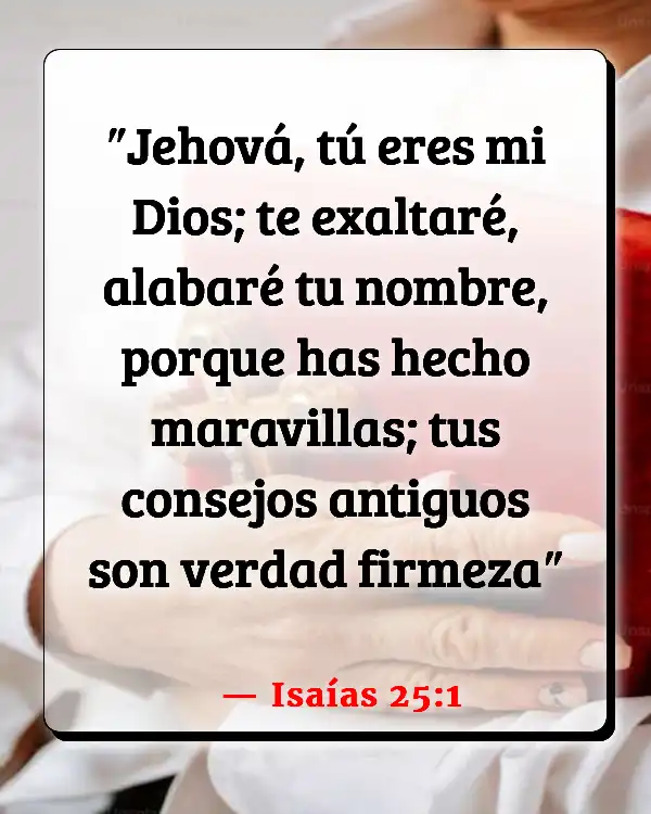 Versículos De La Biblia Alabando a Dios (Isaías 25:1)