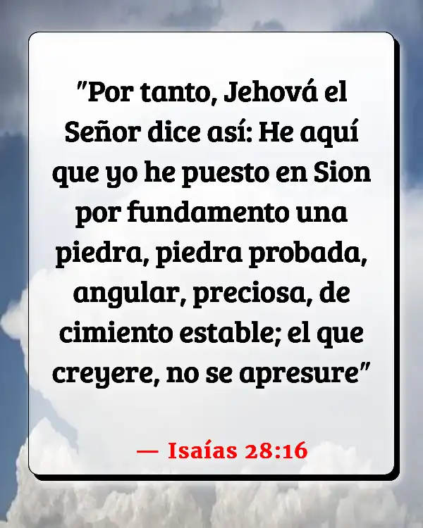 Versículos De La Biblia Ser propietario de una casa (Isaías 28:16)