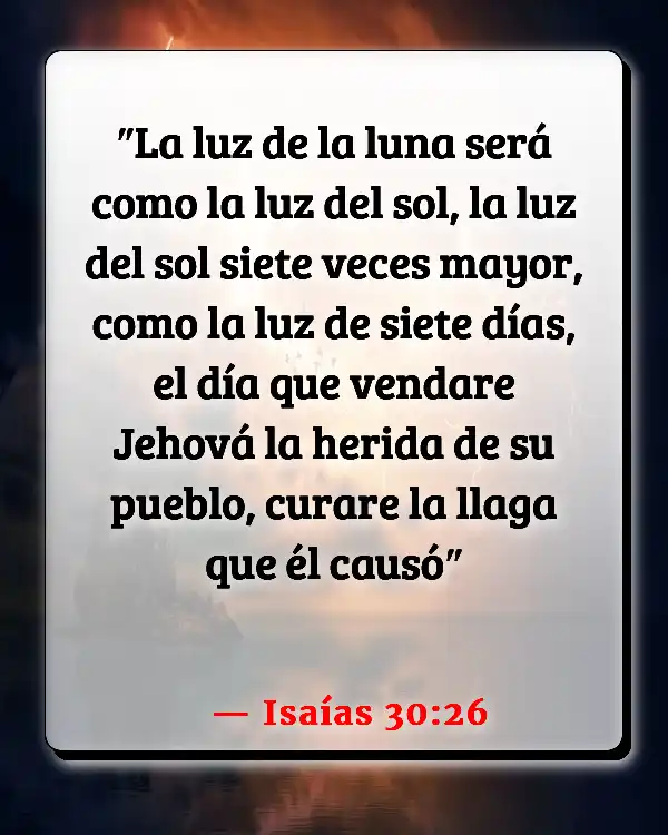 Versículos De La Biblia   	Sanando un corazón roto  (Isaías 30:26)
