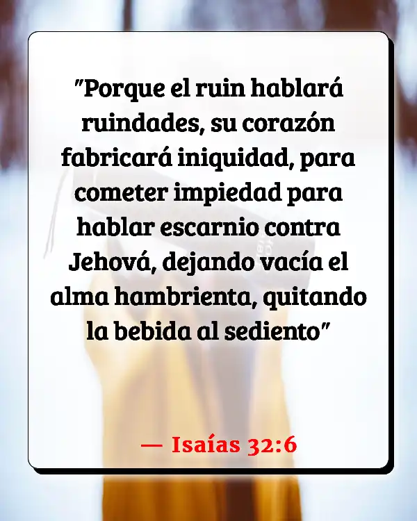 Versículos De La Biblia La gente es mala (Isaías 32:6)