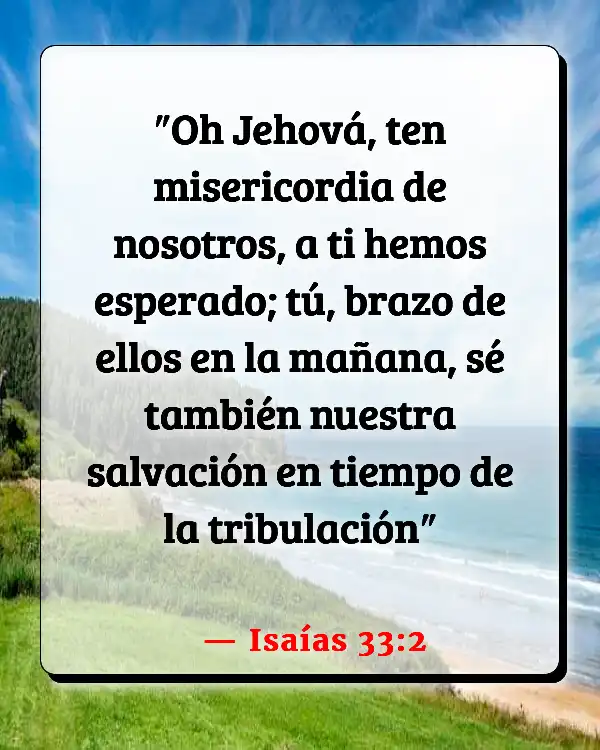 Versículos De La Biblia Mañana (Isaías 33:2)