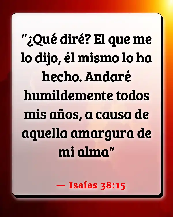 Versículos De La Biblia Amargura (Isaías 38:15)