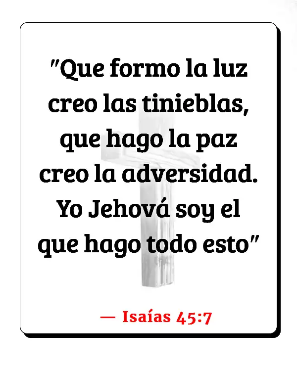 Versículos De La Biblia La soberanía de Dios (Isaías 45:7)