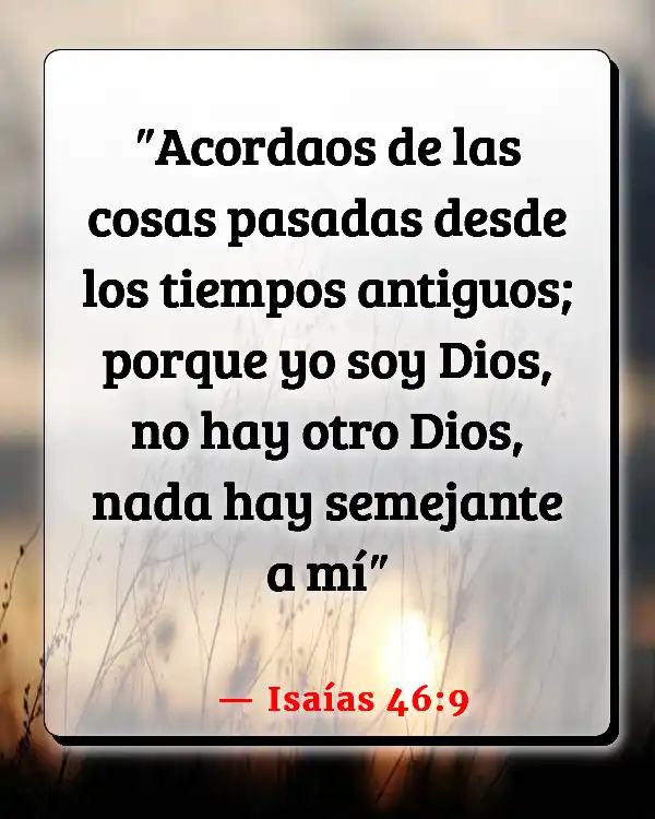 Versículos De La Biblia Nuestro pasado (Isaías 46:9)