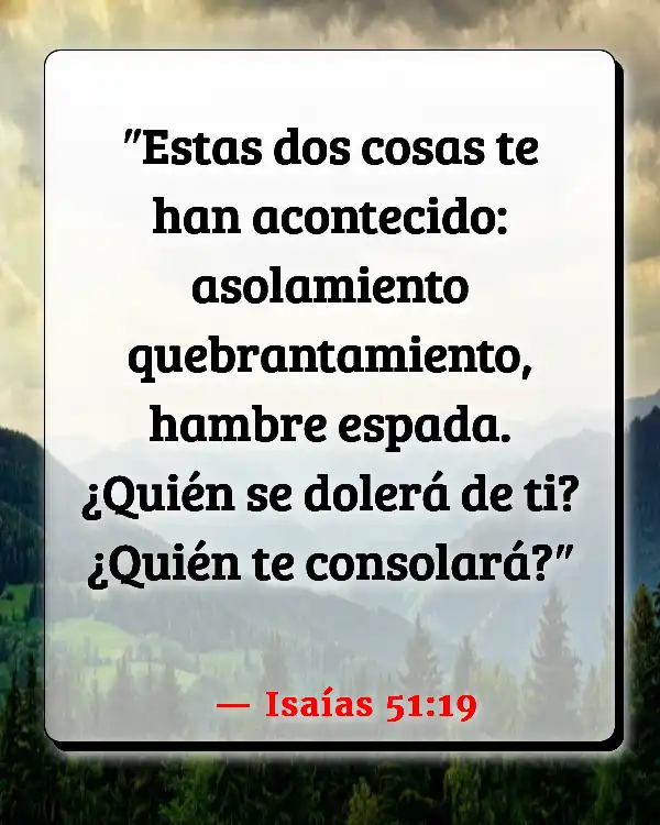 Versículos De La Biblia   	Diciendo que lo sientes  (Isaías 51:19)