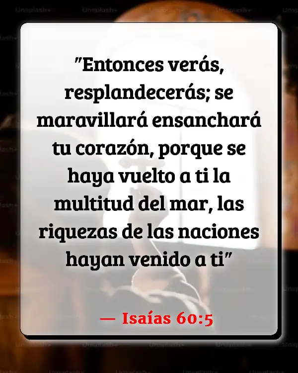 Versículos De La Biblia   	Sonrisa  (Isaías 60:5)