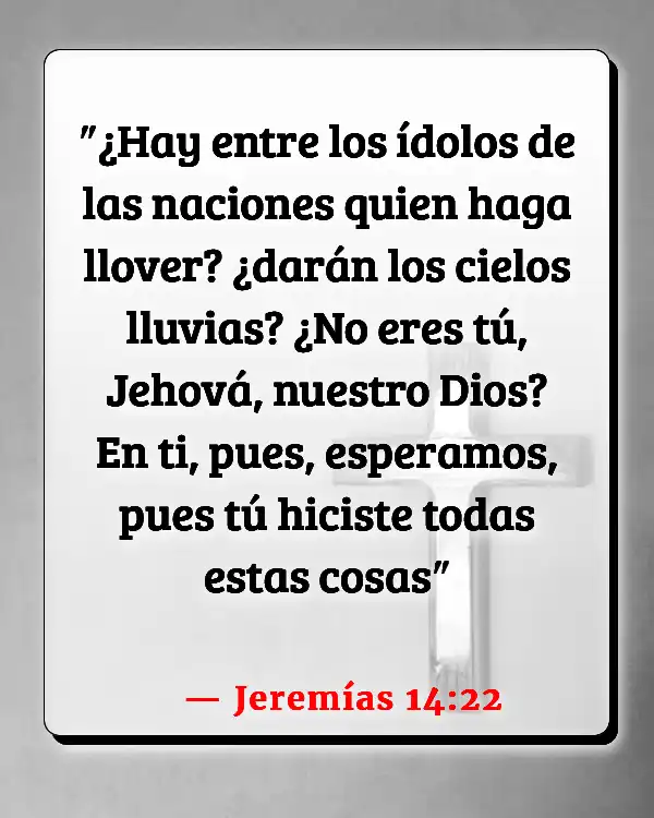 Versículos De La Biblia Capacidad (Jeremías 14:22)