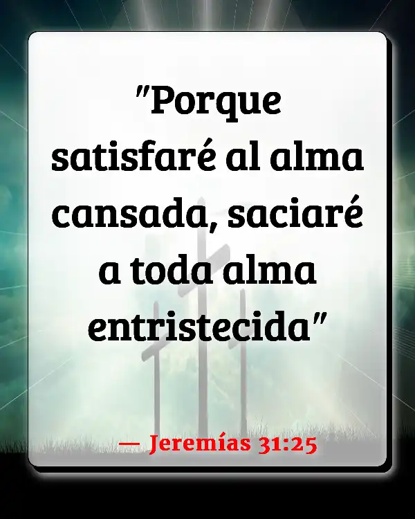 Versículos De La Biblia   	Estar descansado  (Jeremías 31:25)