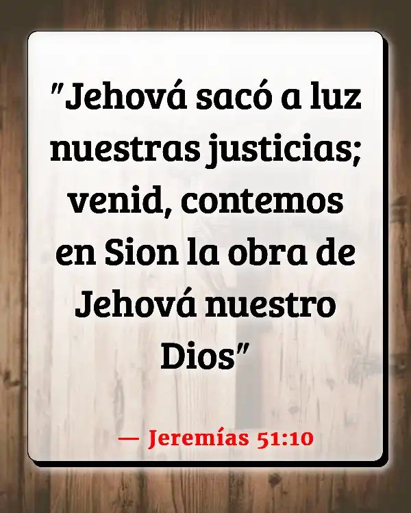 Versículos De La Biblia   	Testimonio  (Jeremías 51:10)