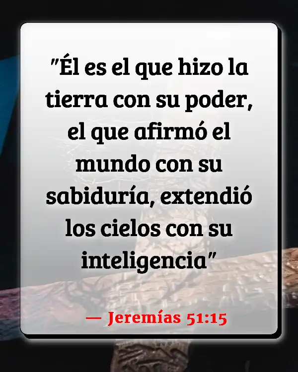 Versículos De La Biblia   	Astronomía  (Jeremías 51:15)