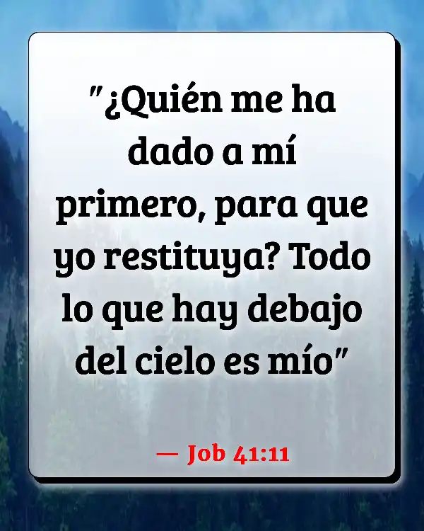 Versículos De La Biblia   	Diezmo y ofrenda  (Job 41:11)