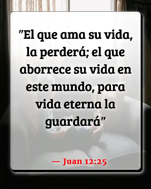 Versículos De La Biblia El que se quita la vida (Juan 12:25)
