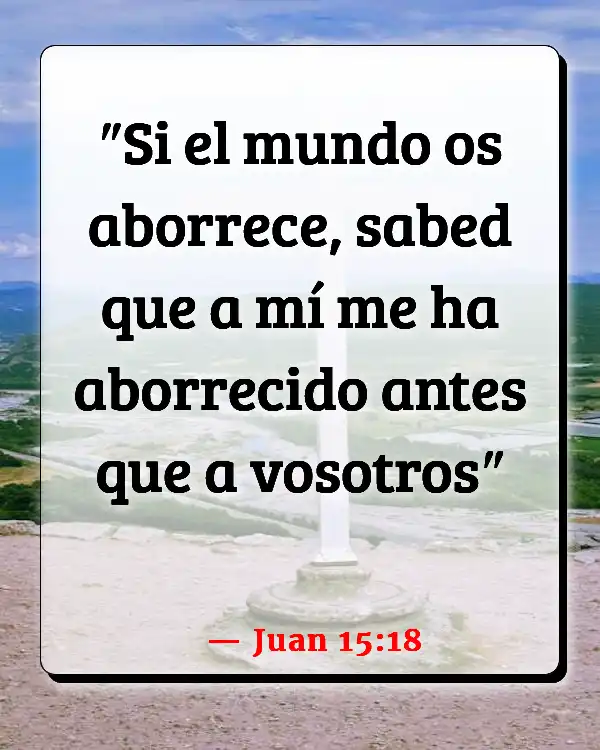 Versículos De La Biblia Vencer el mundo (Juan 15:18)