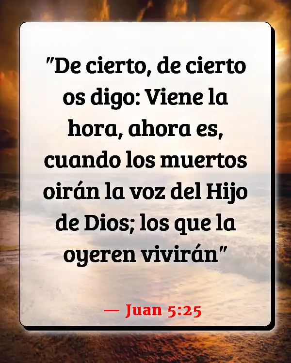 Versículos De La Biblia   	Resucitando a los muertos  (Juan 5:25)