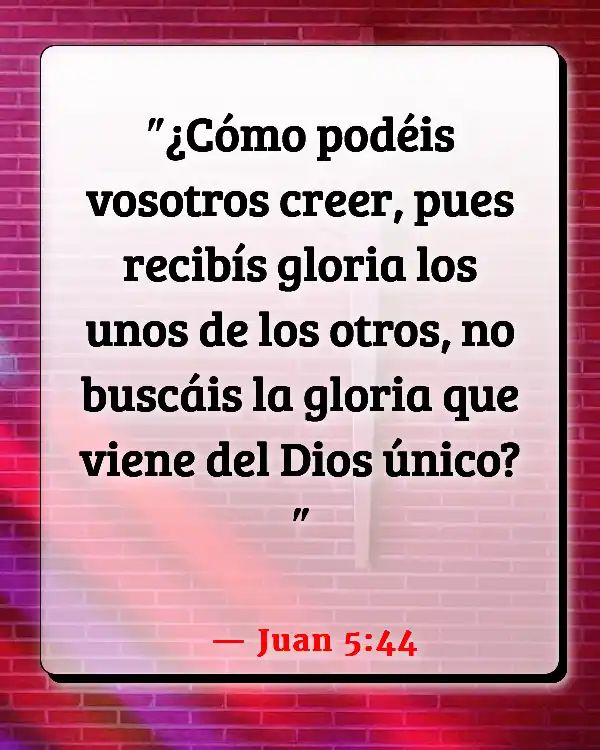 Versículos De La Biblia Agradar al Señor (Juan 5:44)